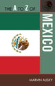 Book cover of: A to Z of Mexico. By: Marvin Alisky