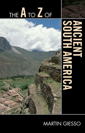 A to Z of Ancient South America