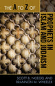 Book cover of: A to Z of Prophets in Islam and Judaism