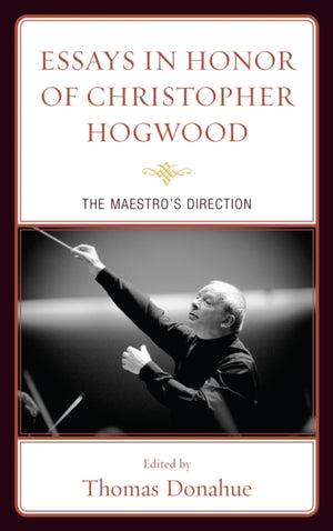 Essays in Honor of Christopher Hogwood