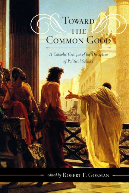 Book cover of: Toward the Common Good. By: Gorman, Robert F.