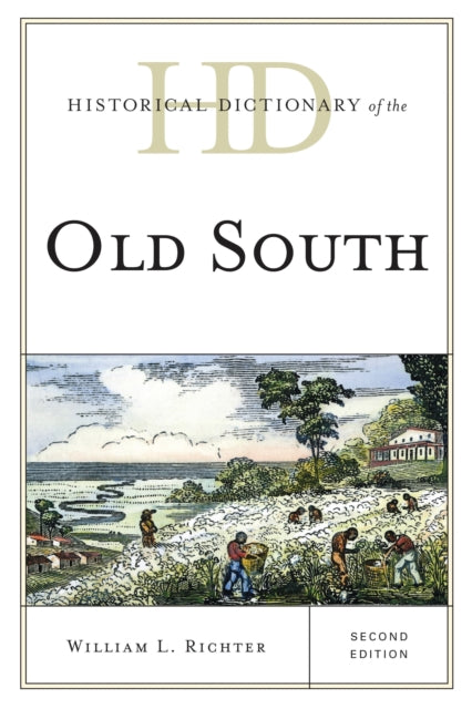 Book cover of: Historical Dictionary of the Old South. By: William L. Richter