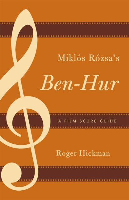Book cover of: Miklos Rozsa's Ben-Hur. By: Roger Hickman