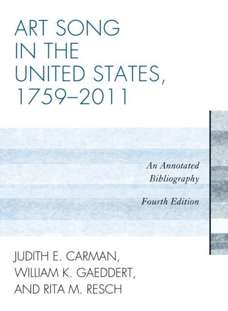 Book cover of: Art Song in the United States, 1759-2011. By: Judith E. Carman