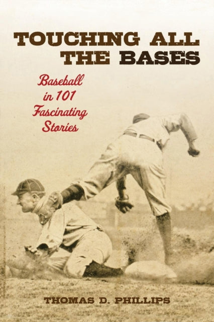 Book cover of: Touching All the Bases. By: Thomas D. Phillips