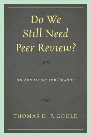Do We Still Need Peer Review?