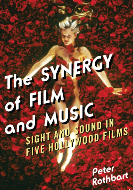 Book cover of: Synergy of Film and Music. By: Peter Rothbart