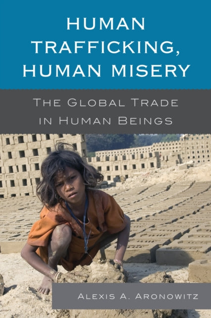 Book cover of: Human Trafficking, Human Misery. By: Alexis A. Aronowitz