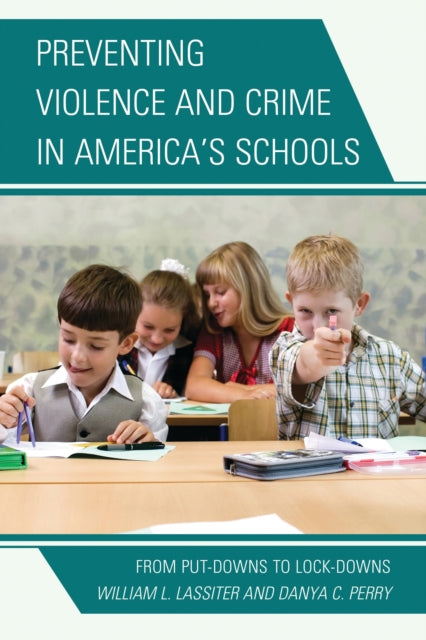Book cover of: Preventing Violence and Crime in America's Schools. By: Lassiter/Perry