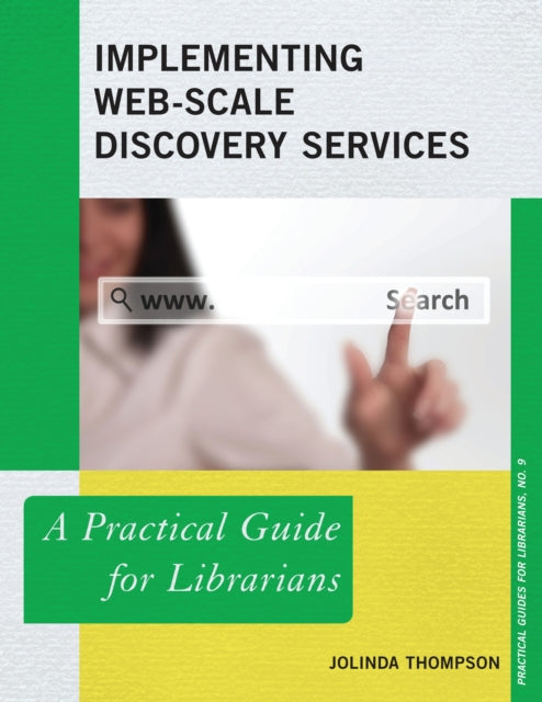 Book cover of: Implementing Web-Scale Discovery Services. By: Jolinda Thompson