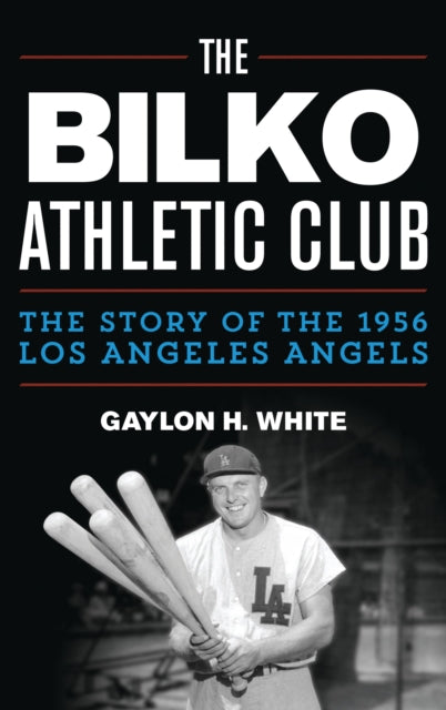 Book cover of: Bilko Athletic Club. By: Gaylon H. White