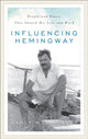 Book cover of: Influencing Hemingway