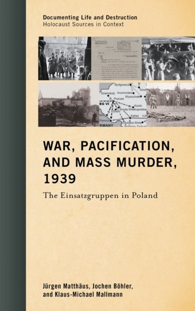 Book cover of: War, Pacification, and Mass Murder, 1939. By: Jürgen Matthäus