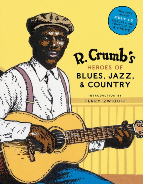 Book cover of: R. Crumb Heroes of Blues, Jazz & Country