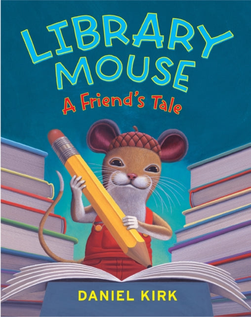 Book cover of: Library Mouse. By: Daniel Kirk