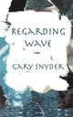 Book cover of: Regarding Wave: Poetry. By: Gary Snyder