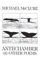Book cover of: Antechamber and Other Poems
