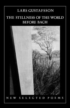 Stillness of the World Before Bach: Poetry