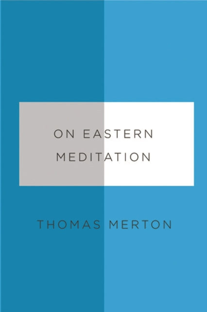 Book cover of: On Eastern Meditation. By: Thomas Merton