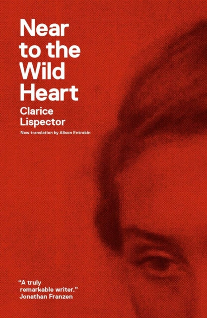 Book cover of: Near to the Wild Heart. By: Clarice Lispector