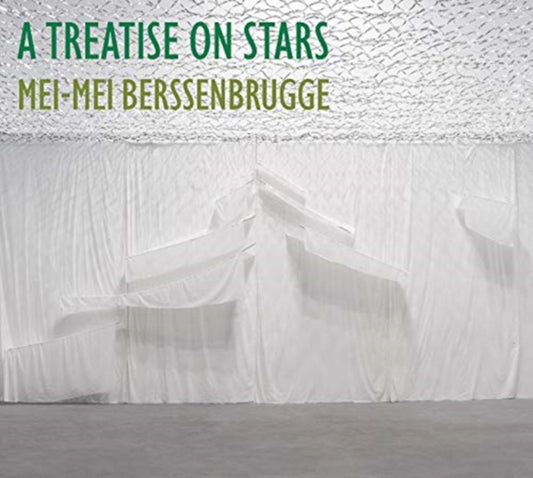 Book cover of: Treatise on Stars. By: Mei-Mei Berssenbrugge