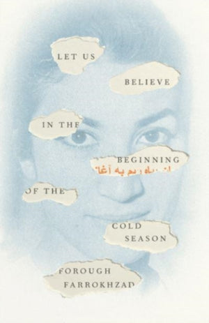 Let Us Believe in the Beginning of the Cold Season, Selected Poems