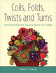 Book cover of: Coils, Folds, Twists, and Turns. By: Tracy Jamar