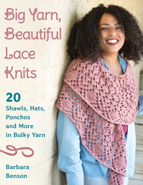 Book cover of: Big Yarn, Beautiful Lace Knits. By: Barbara Benson