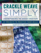Book cover of: Crackle Weave Simply. By: Susan Kesler-Simpson