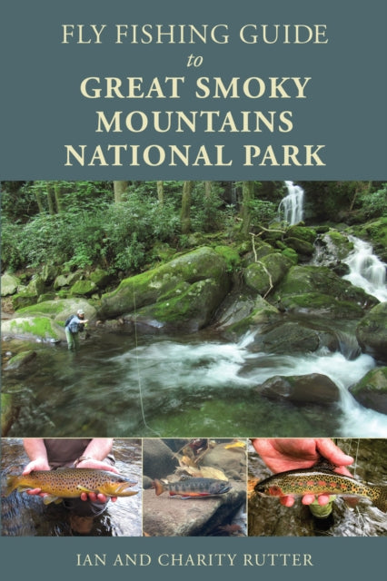 Book cover of: Fly Fishing Guide to Great Smoky Mountains National Park. By: Ian Rutter
