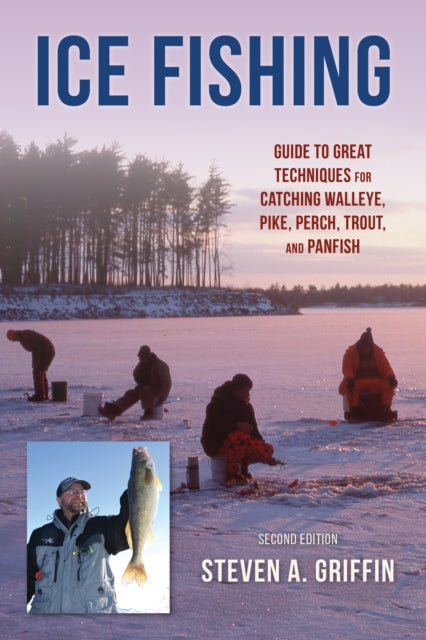 Book cover of: Ice Fishing. By: Steven A. Griffin