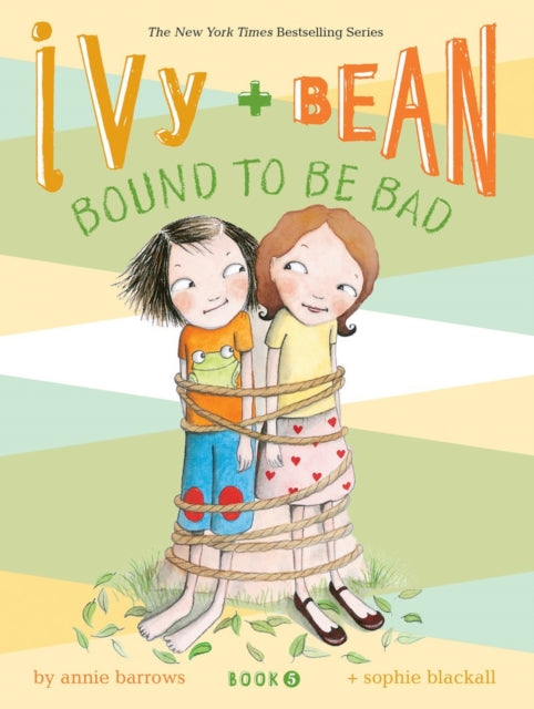 Book cover of: Ivy and Bean #5: Bound to be Bad. By: Annie Barrows