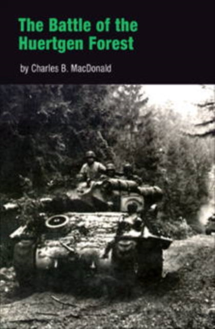 Book cover of: Battle of the Huertgen Forest. By: Charles B. MacDonald