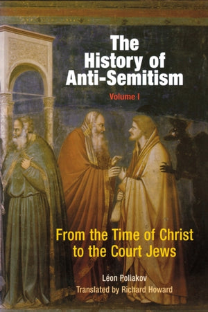 History of Anti-Semitism, Volume 1