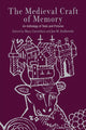 Book cover of: Medieval Craft of Memory