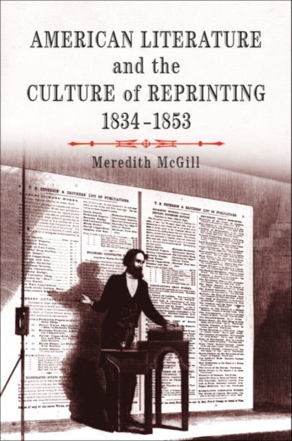 Book cover of: American Literature and the Culture of Reprinting, 1834-1853. By: Meredith L. McGill