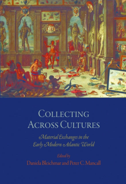 Book cover of: Collecting Across Cultures. By: Daniela Bleichmar