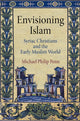 Book cover of: Envisioning Islam. By: Michael Philip Penn