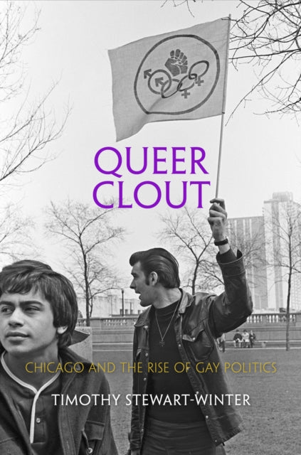 Book cover of: Queer Clout. By: Timothy Stewart-Winter