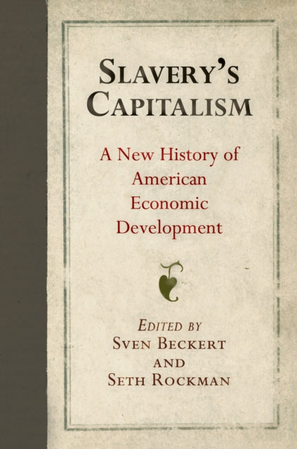 Book cover of: Slavery's Capitalism