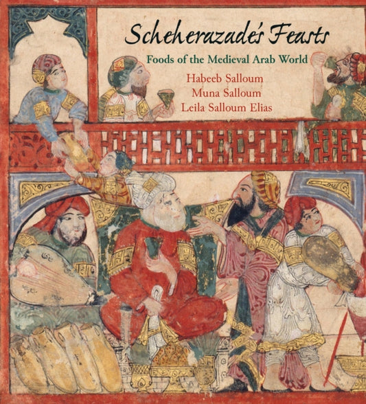 Book cover of: Scheherazade's Feasts. By: Habeeb Salloum