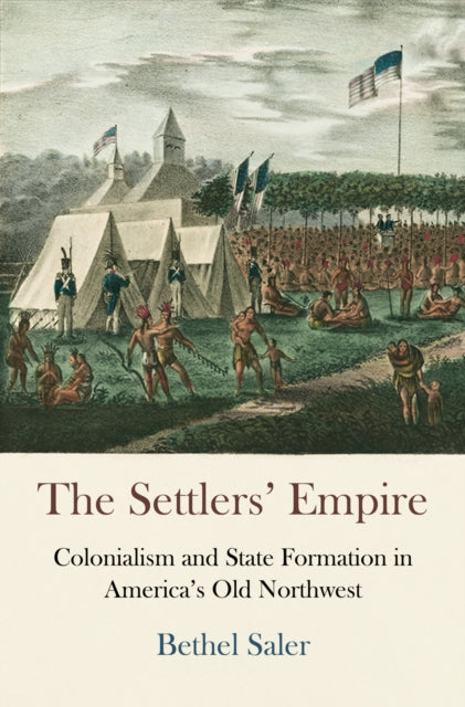 Book cover of: Settlers' Empire. By: Bethel Saler