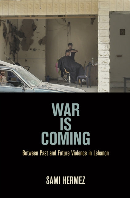 Book cover of: War Is Coming. By: Sami Hermez