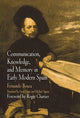 Book cover of: Communication, Knowledge, and Memory in Early Modern Spain