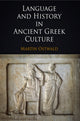 Book cover of: Language and History in Ancient Greek Culture. By: Martin Ostwald