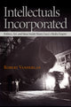 Book cover of: Intellectuals Incorporated. By: Robert Vanderlan
