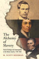 Book cover of: Alchemy of Slavery. By: M. Scott Heerman