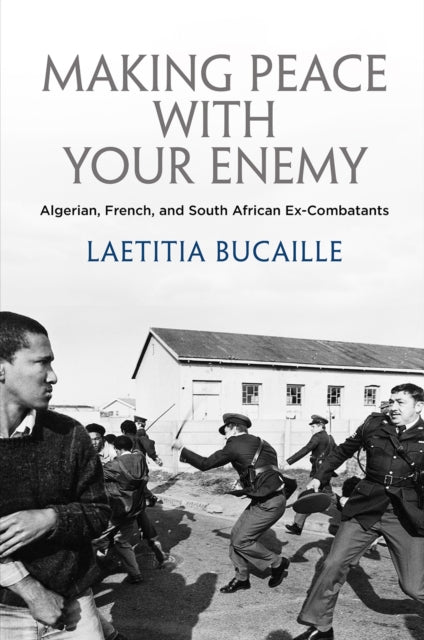 Book cover of: Making Peace with Your Enemy. By: Lætitia Bucaille
