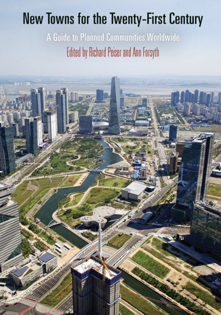 Book cover of: New Towns for the Twenty-First Century. By: Richard Peiser