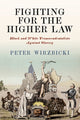 Book cover of: Fighting for the Higher Law. By: Peter Wirzbicki